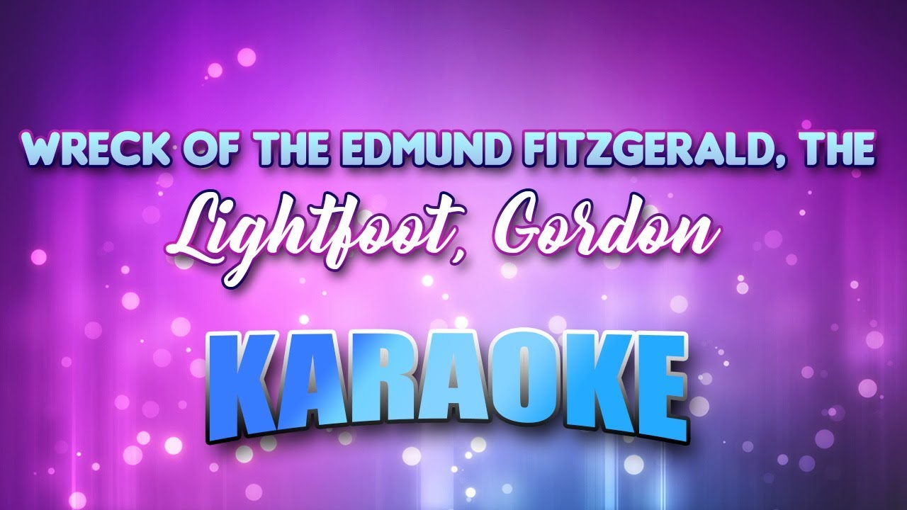 Lightfoot, Gordon - Wreck Of The Edmund Fitzgerald, The (Karaoke & Lyrics)