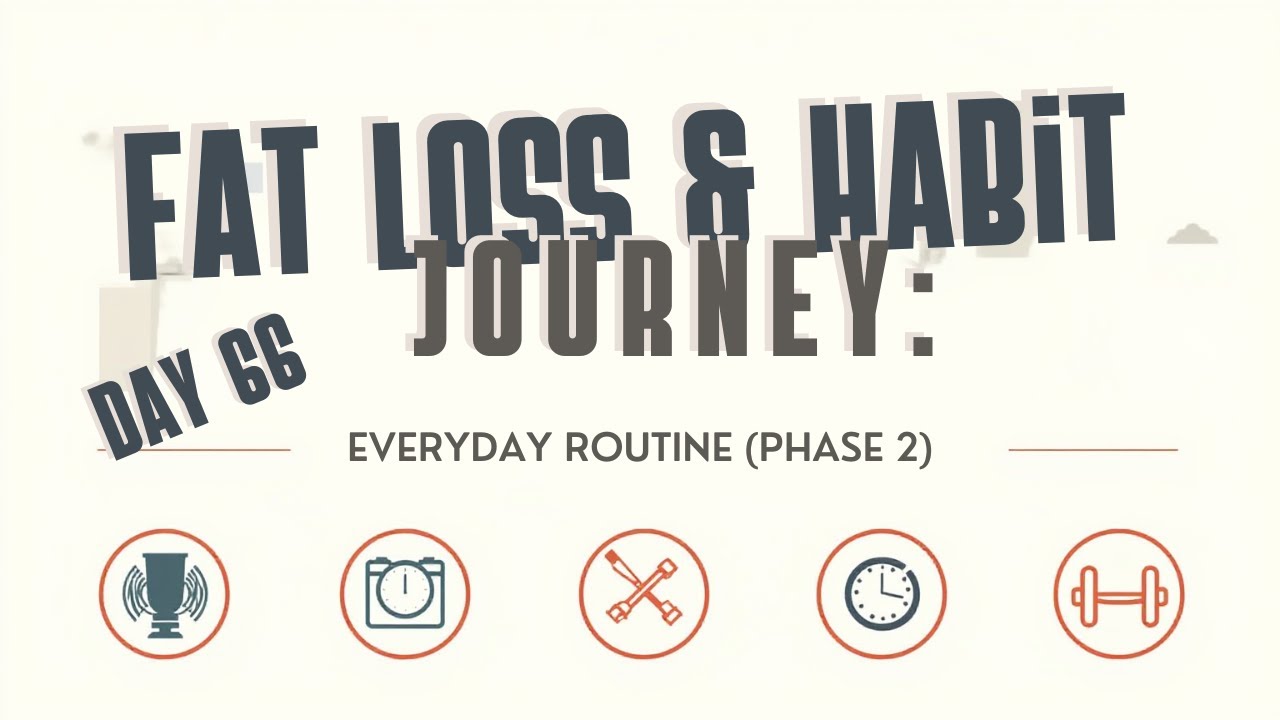 Day 66 – Day 31 of 90 |  Daily consistency routine for Fat Loss & Discipline