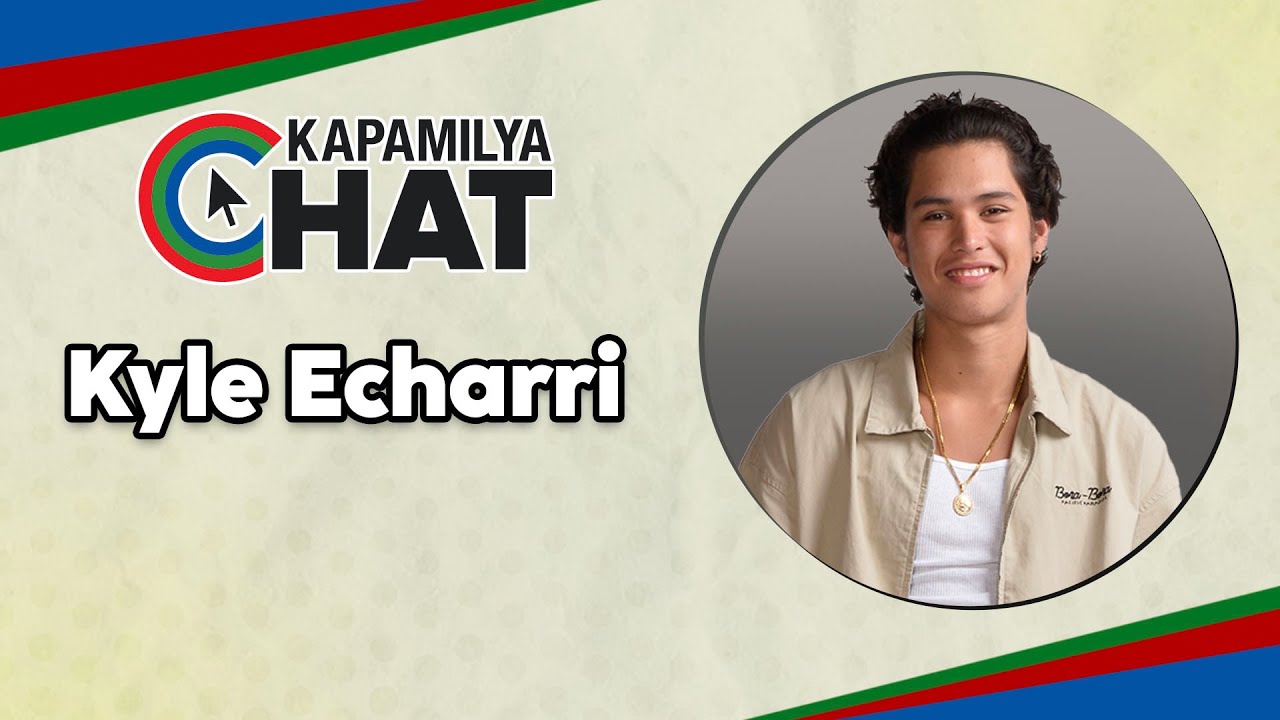 Kyle Echarri | Kapamilya Chat