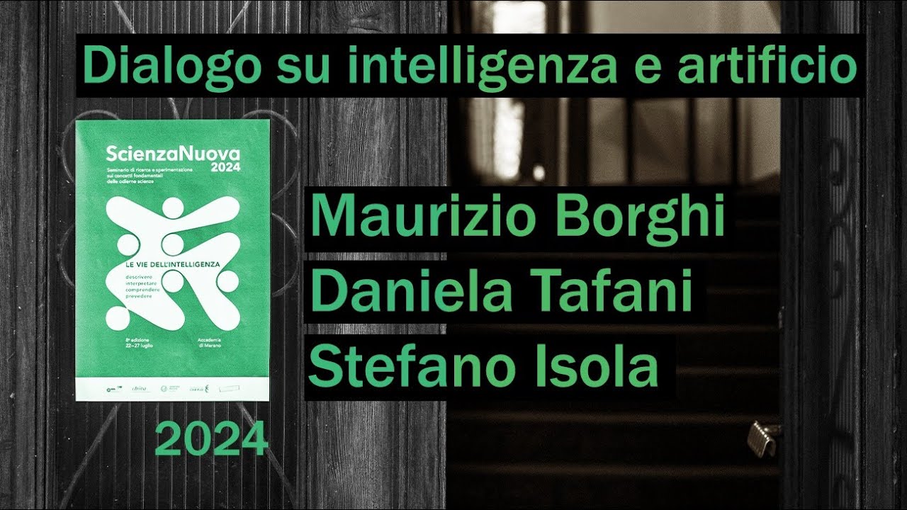 Maurizio Borghi, Daniela Tafani e Stefano Isola, «Dialogo su intelligenza e artificio»