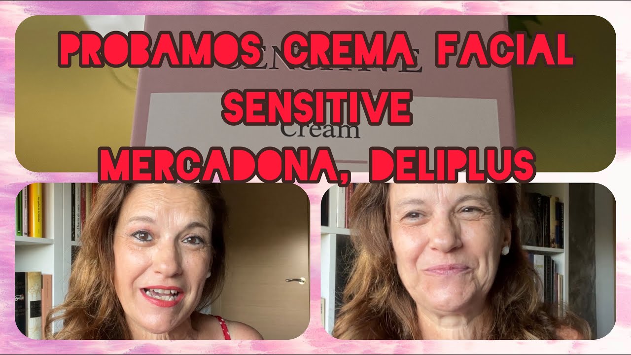 PROBAMOS CREMA SENSITIVE, MERCADONA 🤟🛒👀