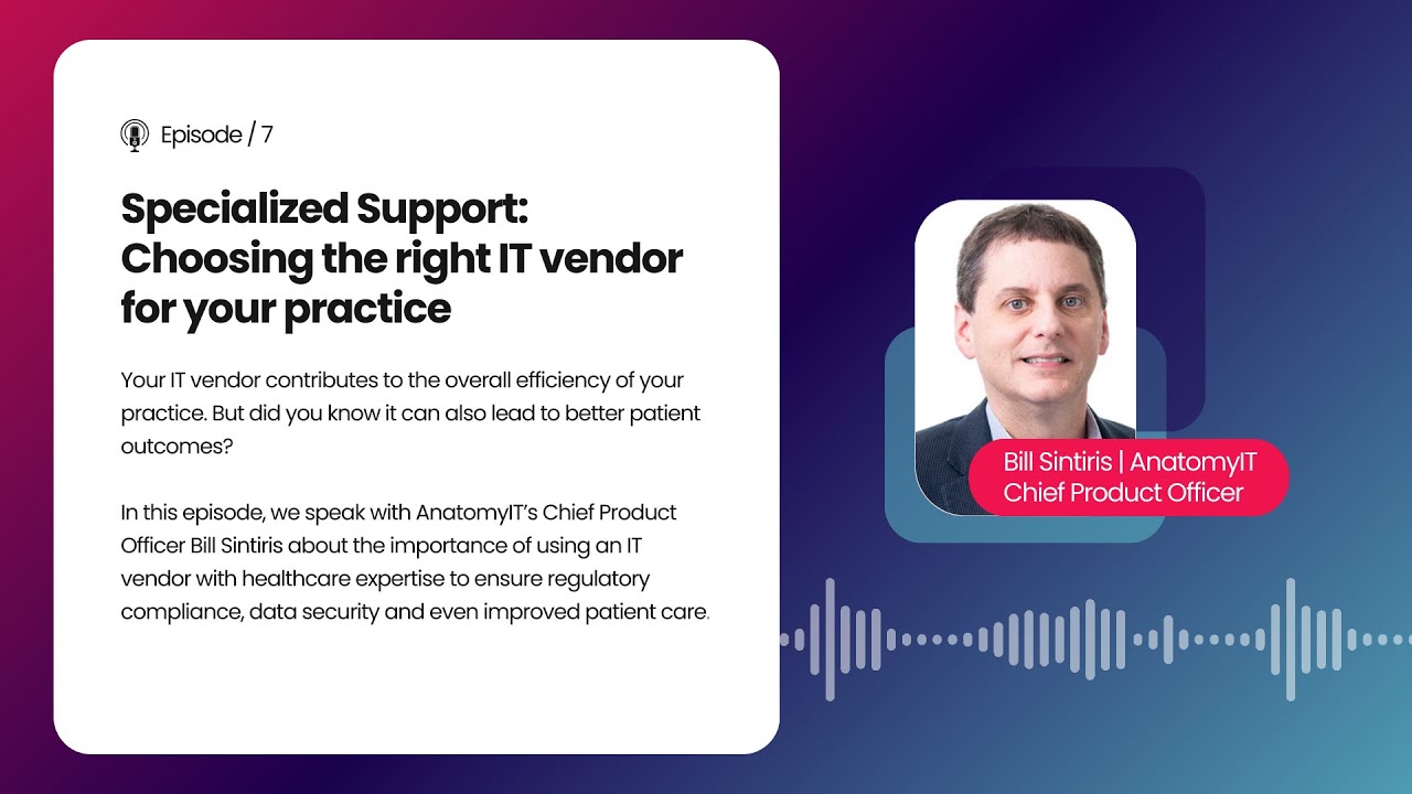 Specialized Support: Choosing the right IT vendor for your practice
