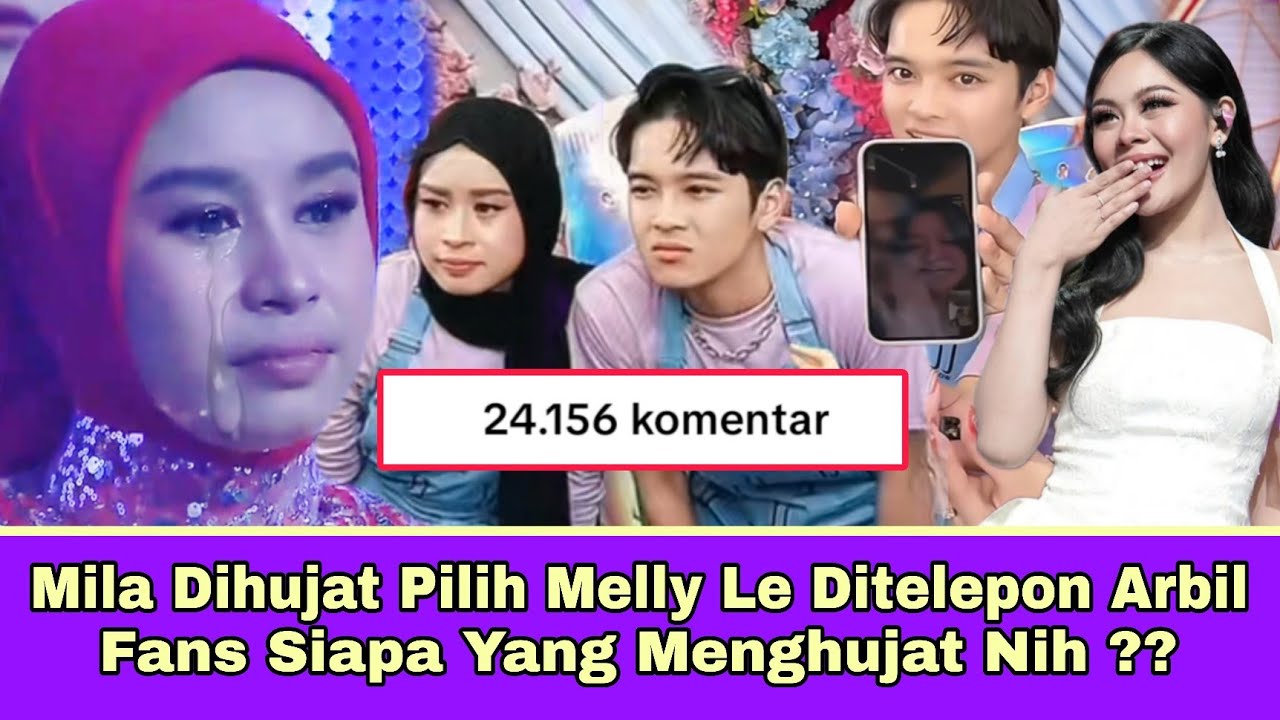 Mila Dihujat Pilih Melly Lee Ditelepon Arbil Fans Siapa Yang Menghujat ??
