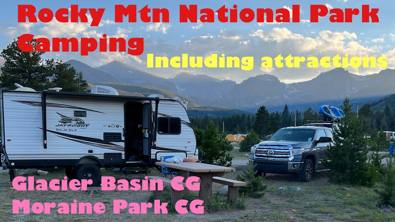 Rocky Mountain National Park Camping - Moraine Park and Glacier Basin Campgrounds