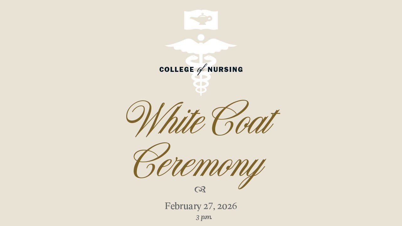 College of Nursing -  White Coat Ceremony 2026