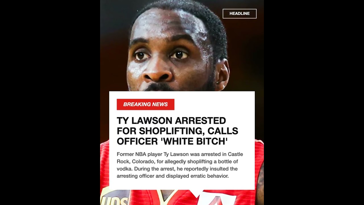 Ty Lawson Arrested for Shoplifting, Calls Officer 'White Bitch'