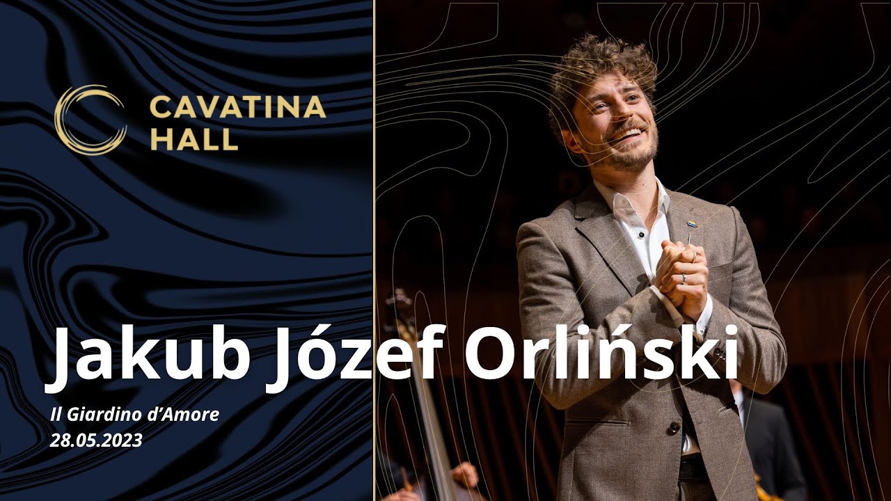 Jakub J&oacute;zef Orliński & Stefan Plewniak - Il Giardino d&rsquo;Amore | 28.05.2023 | Cavatina Hall