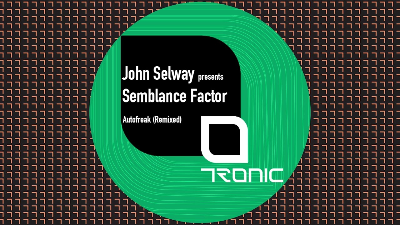 John Selway & Semblance Factor – Autofreak (ELEKTROTECHNIK Remix) | Tronic