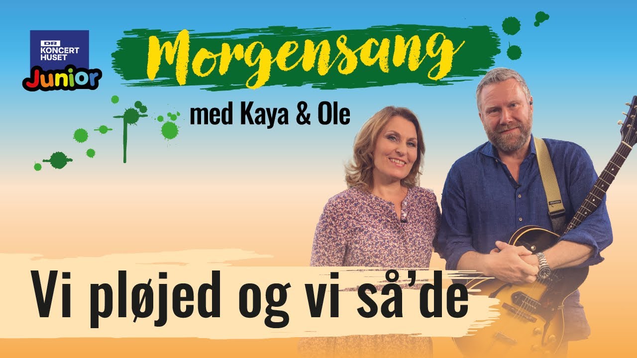 Vi pløjed og vi så'de // Morgensang