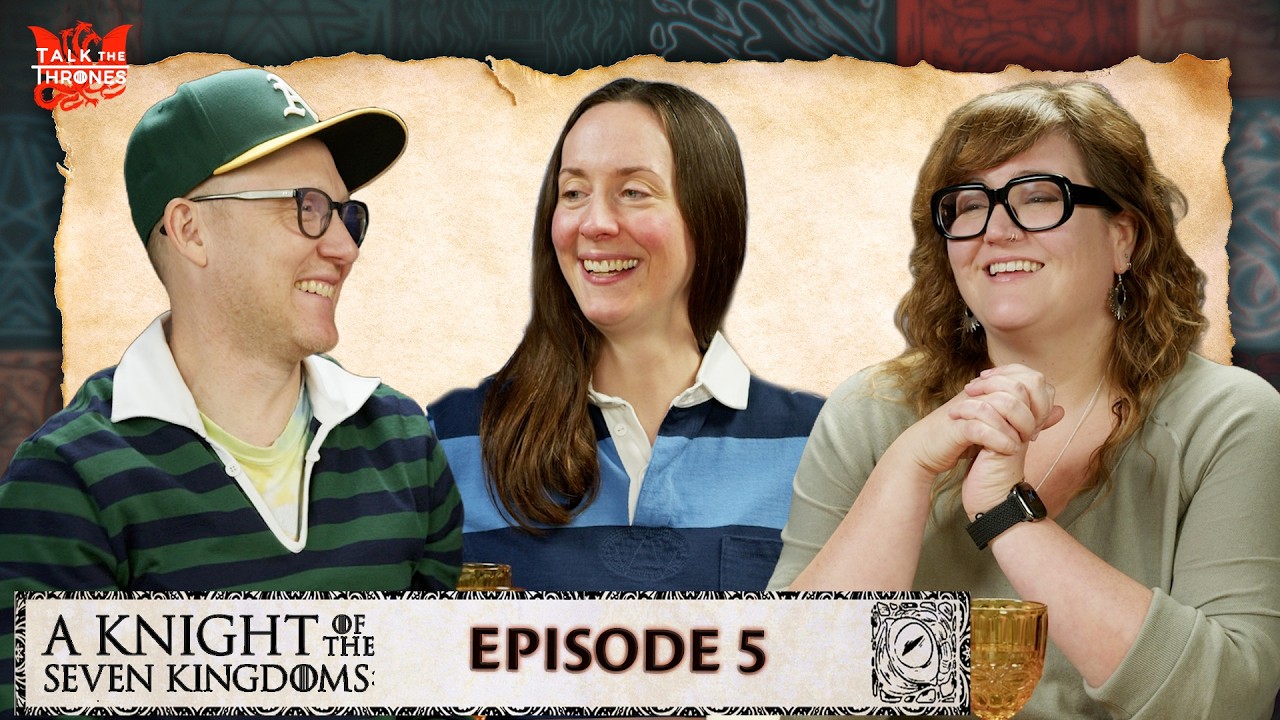 ‘A Knight of the Seven Kingdoms’ Episode 5 Reactions | Talk the Thrones