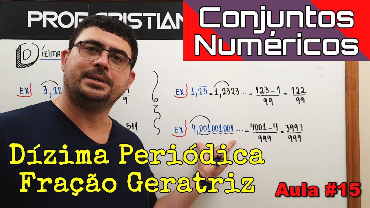 Como Calcular uma DÍZIMA PERIÓDICA e sua Fração Geratriz | CONJUNTOS NUMÉRICOS | Aula 15