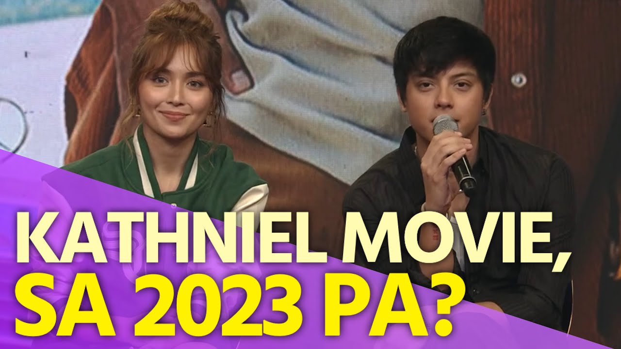 KathNiel movie, postponed hanggang 2023?