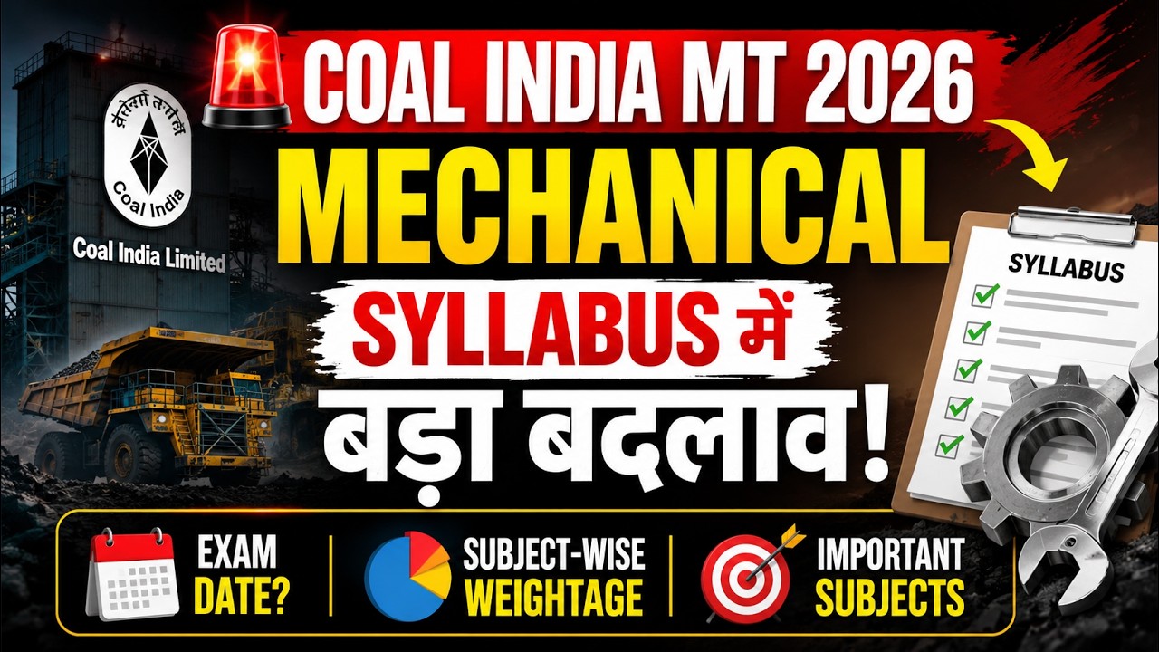 Coal India MT 2026 Mechanical Syllabus Changed? Exam Date, Subject Wise Weightage & Important Topics
