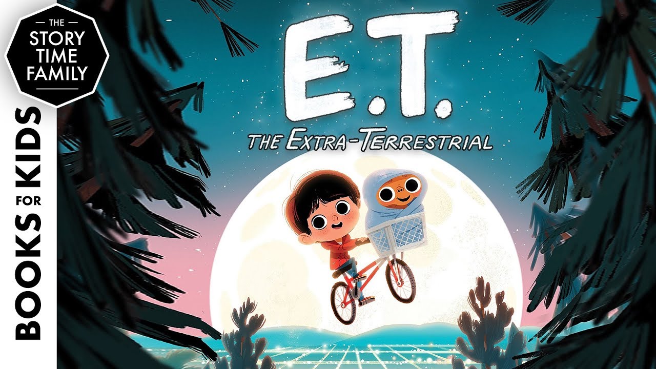 E.T. The Extra-Terrestrial | A Classic Story Book for Kids