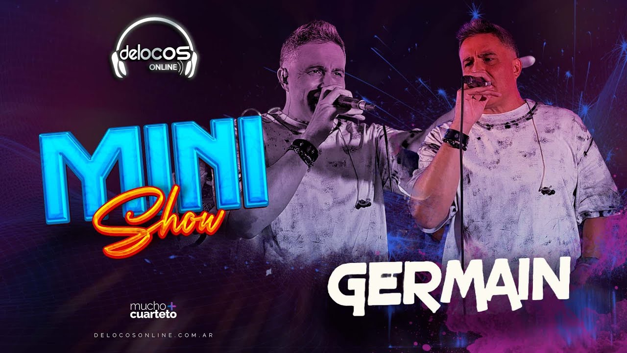Germain | Mini Show (De Locos Online)
