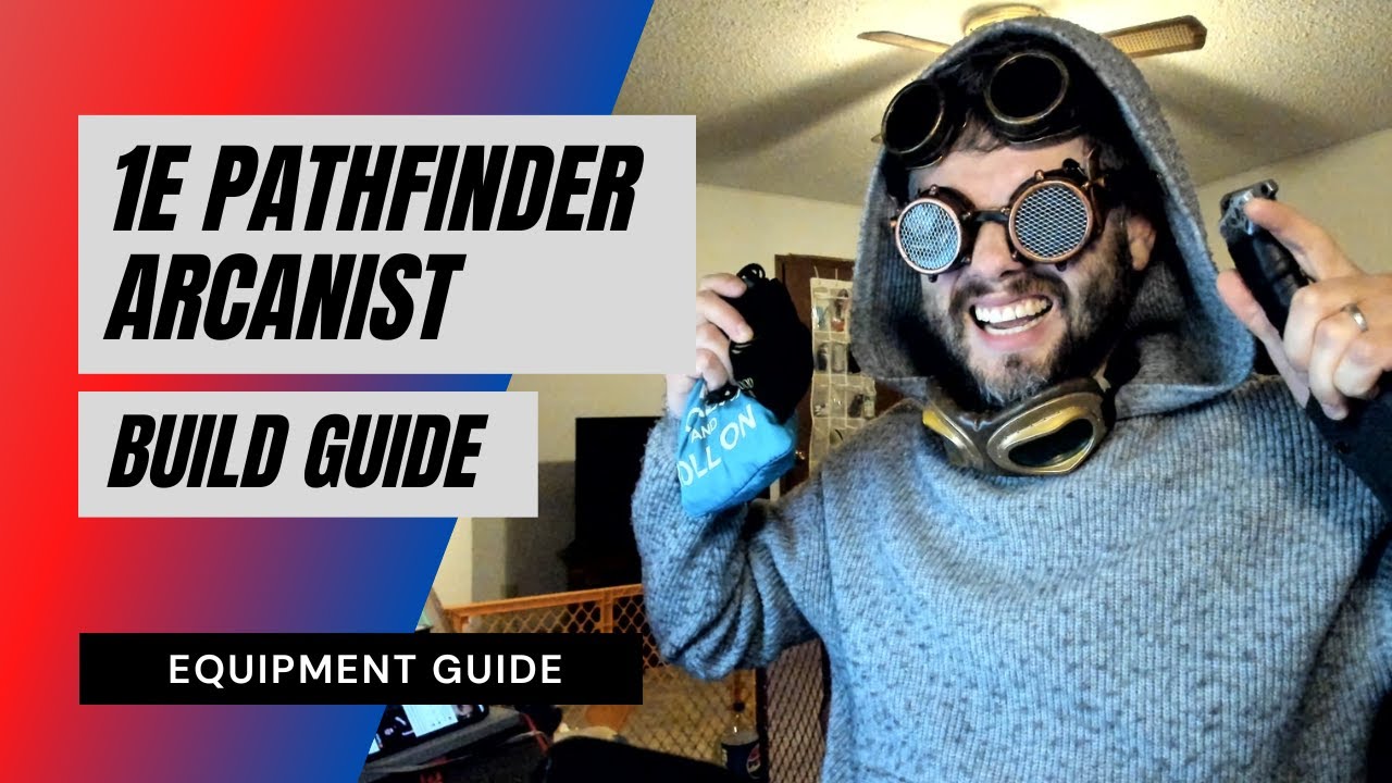 1E Pathfinder Arcanist — Руководство по снаряжению