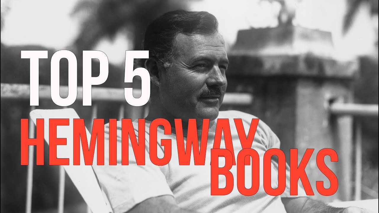 Top 5 Ernest Hemingway Books