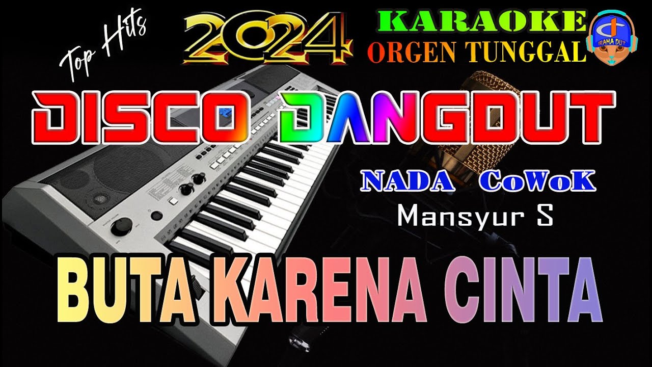 Buta Karena Cinta - Mansyur S || Karaoke  (Nada Cowok) Disco Dangdut Orgen Tunggal