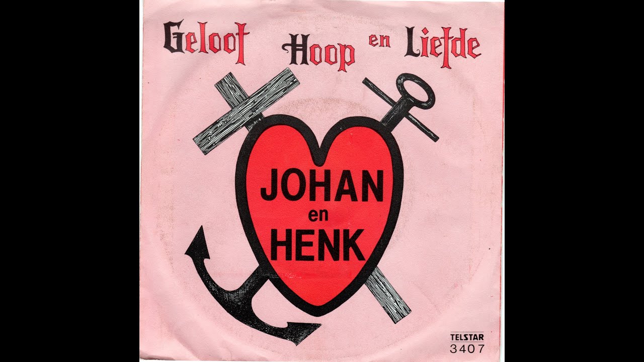 Johan En Henk - Geloof Hoop En Liefde (1981)