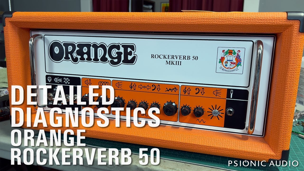 Orange Rockerverb 50 | Detailed Diagnostics