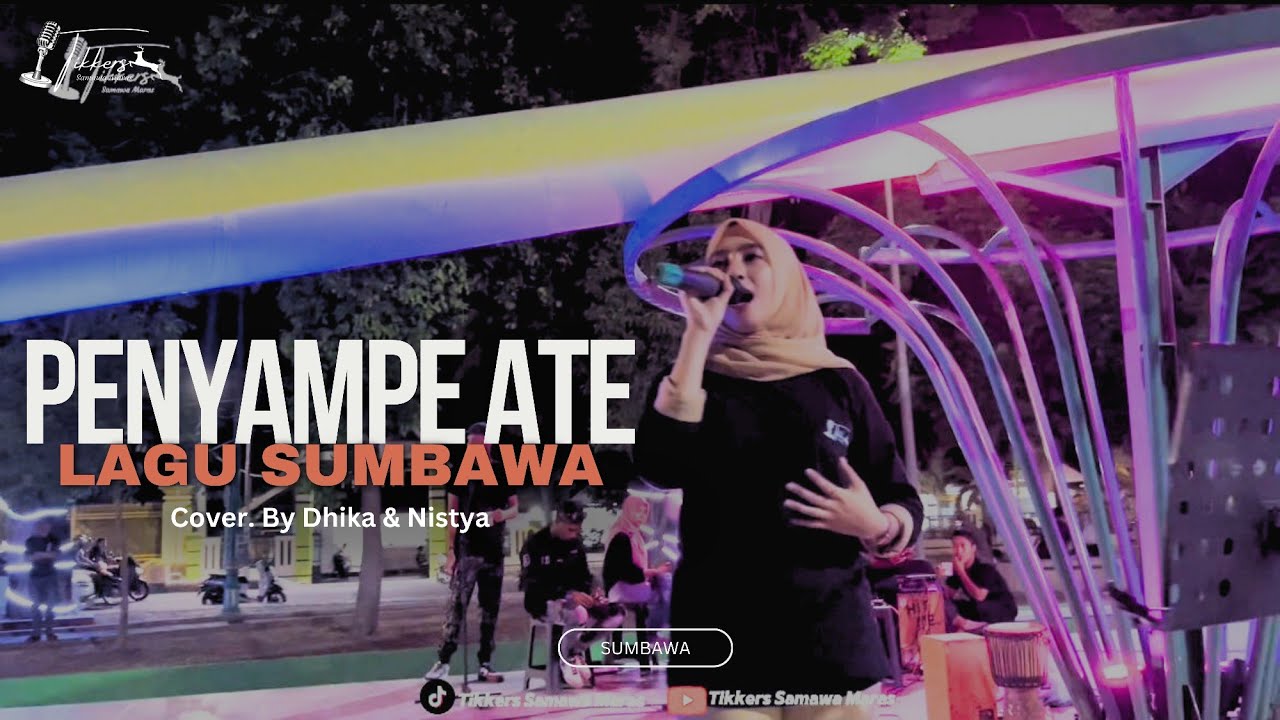 Lagu sumbawa ( Penyampe ate ) Cover Dhika & Yaya