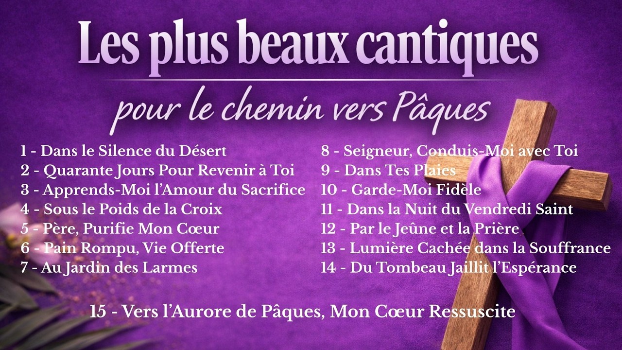 Les plus beaux cantiques pour le chemin vers Pâques✝️ - VoiesDuCiel