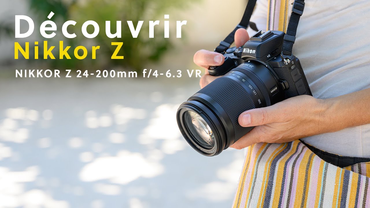 Optique | NIKKOR Z 24-200mm f/4-6.3 VR
