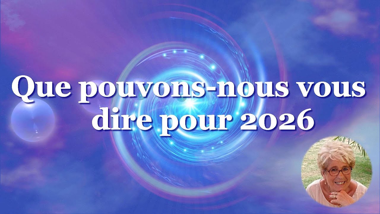 Que pouvons nous vous dire pour 2026?