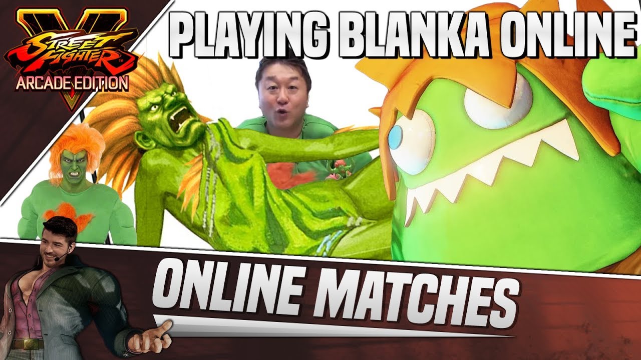 SFV AE Online Sets: Rough Times Testing Blanka Online