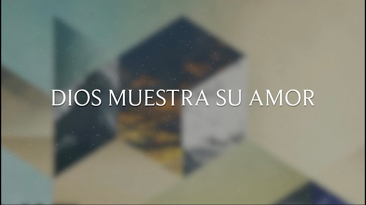 Dios Muestra Su Amor | Lyric Video Oficial