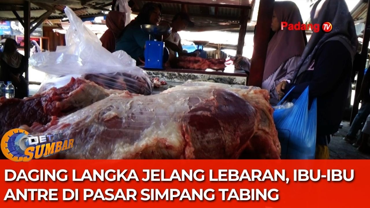 Daging Langka Jelang Lebaran, Ibu-Ibu Antre di Pasar Simpang Tabing