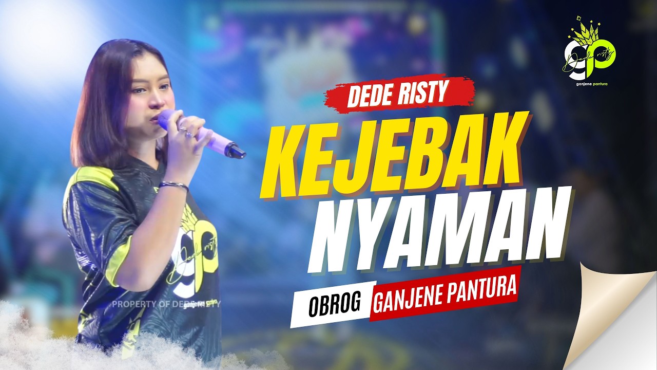 KEJEBAK NYAMAN | VOC. DEDE RISTY | LIVE OBROG GANJENE PANTURA