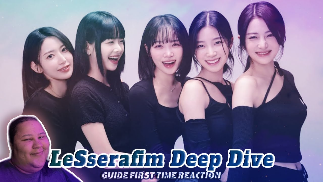 Le Sserafim Deep Dive | the ULTIMATE le sserafim guide 2024 | REACTION