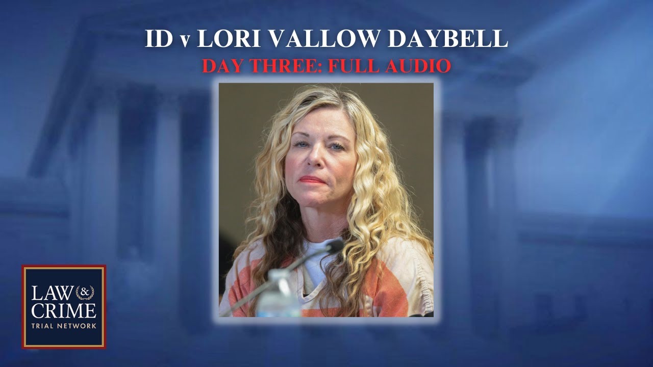 Lori Vallow Daybell Trial Full Audio: Disturbing Autopsies, Phone Calls, And Video Evidence