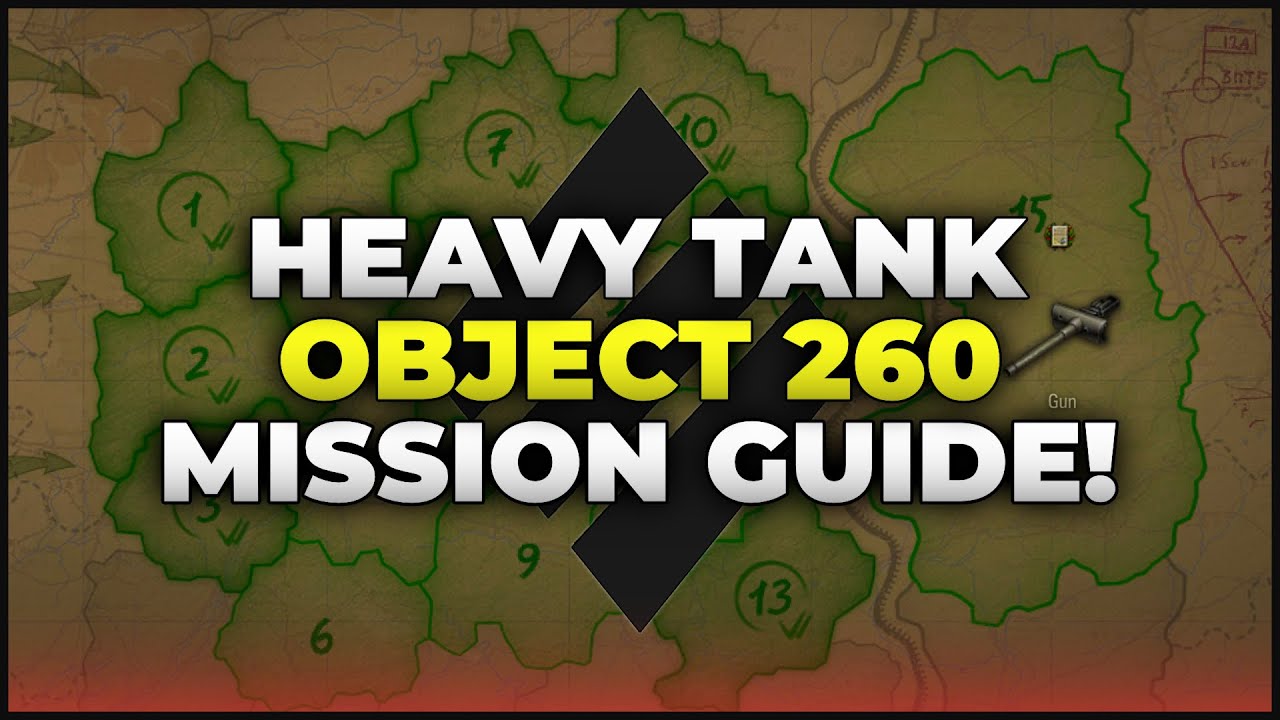 Heavy Tank Mission Guide for Object 260 | World of Tanks