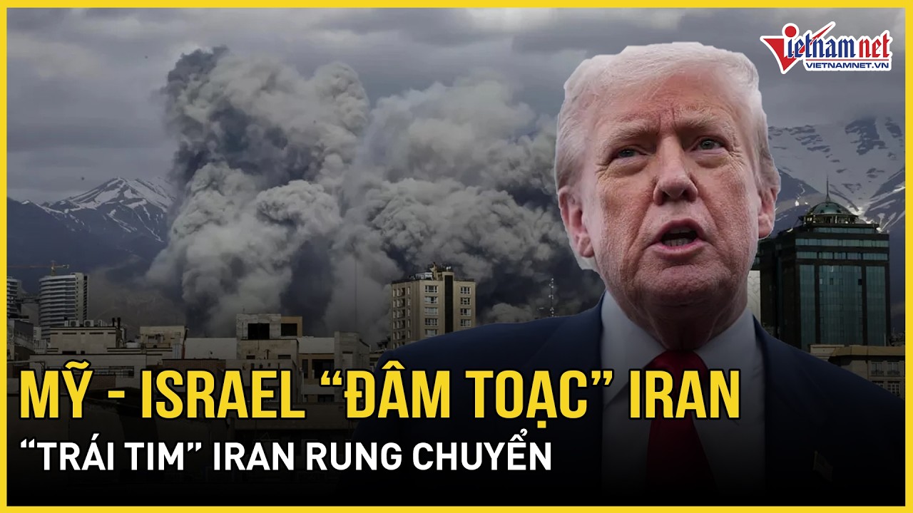 Choáng Mỹ - Israel “đâm toạc” bằng 2000 quả bom, “trái tim” Iran rung chuyển, TT Trump “gặp biến”