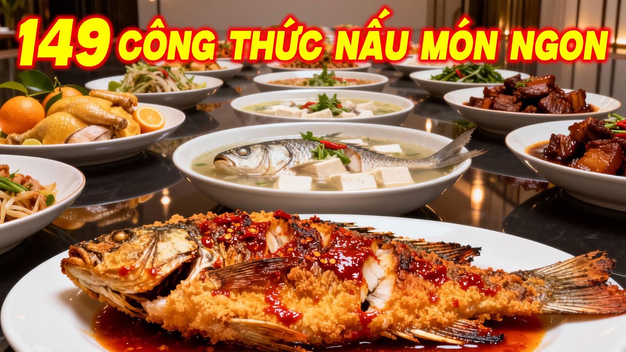Tổng hợp 149 công thức nấu món ngon Trung Hoa nổi tiếng🍜Ẩm thực truyền thống 100 năm