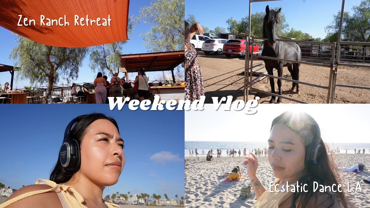 Weekend Vlog: Zen Ranch Retreat and Ecstatic Dance LA in Venice Beach!