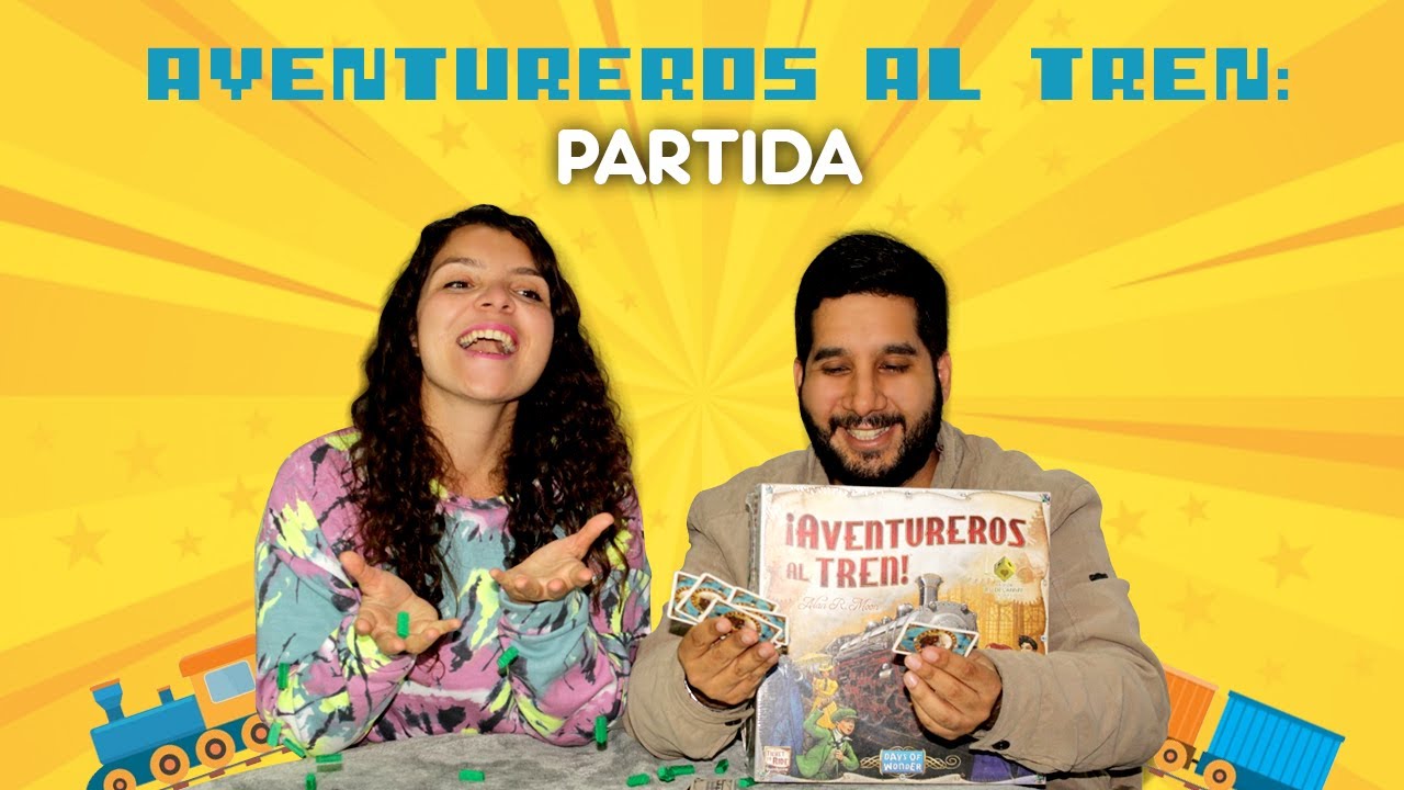JUGANDO AVENTUREROS AL TREN PARTIDA - PARTIDA