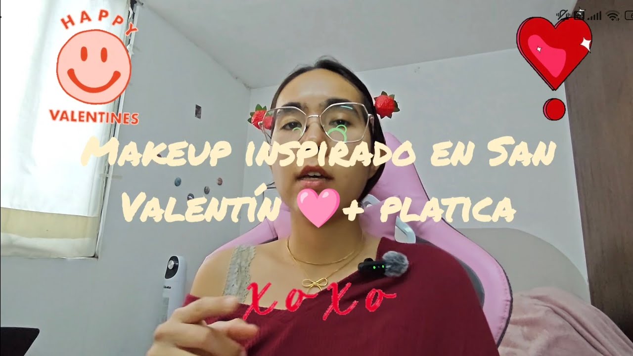Makeup inspirado en San Valentín + plática 