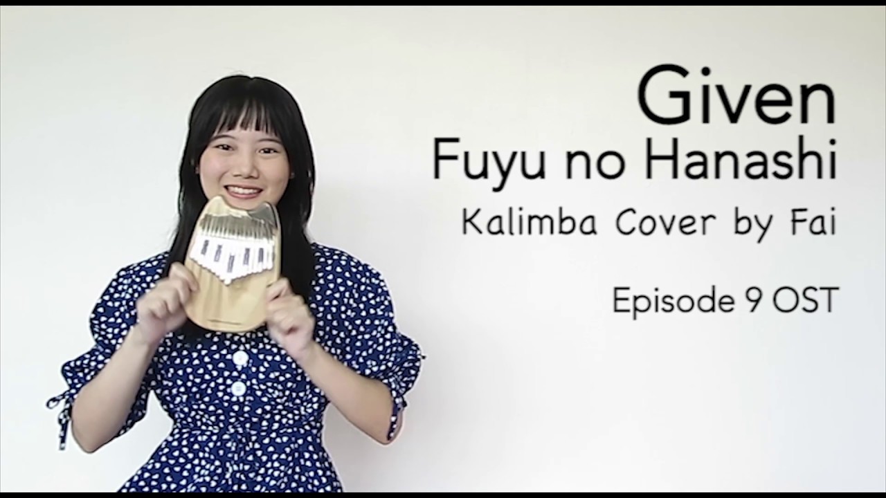 Given - Fuyu no Hanashi (Episode 9 OST)┃Kalimba Cover with Note By Fai