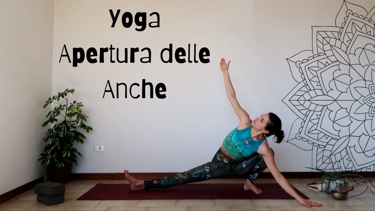 Yoga - Lezione Completa: Apertura delle Anche