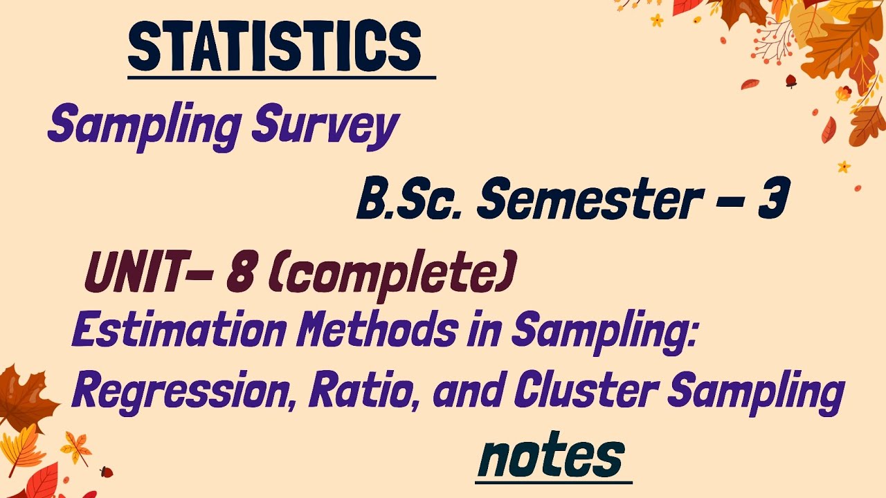 B.Sc. Semester -3| Unit-8(complete) | Estimation Methods in Sampling #statistics #notes