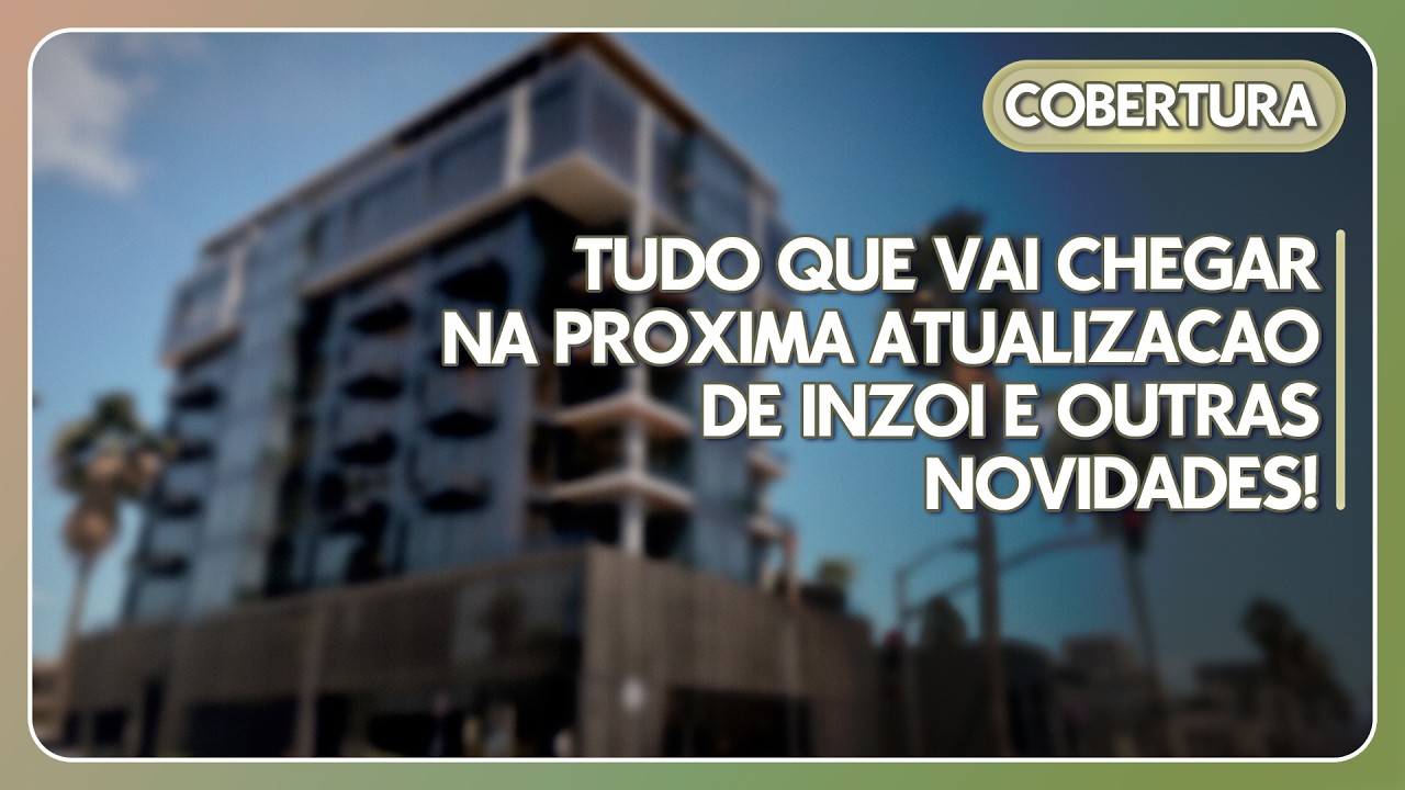 INZOI - NOVA ATUALIZAÇÃO JÁ TEM DATA E DETALHES INÉDITOS | VEM VER!