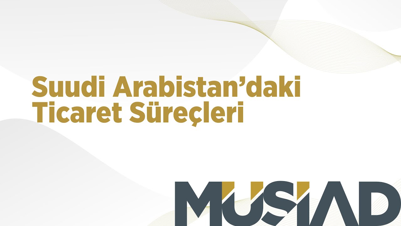 Suudi Arabistan'daki Ticaret Süreçleri
