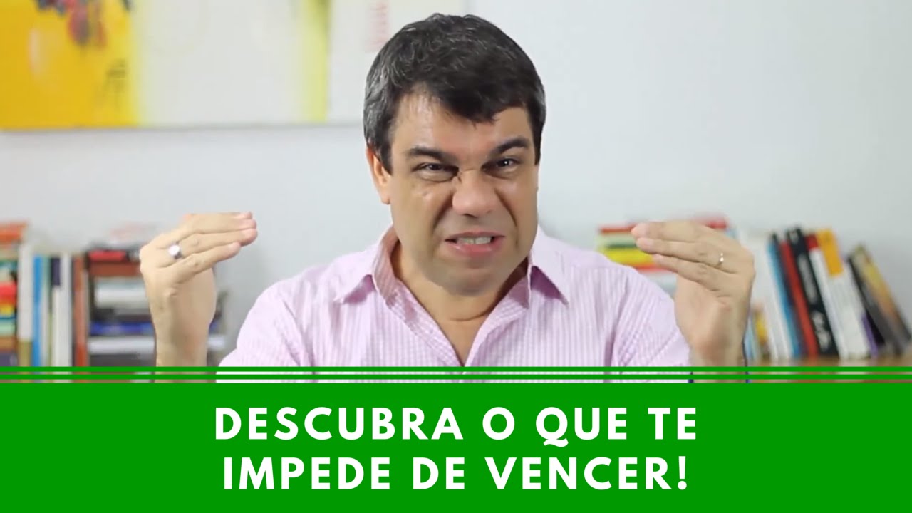 Descubra O Que Te Impede de Vencer - Episódio 27