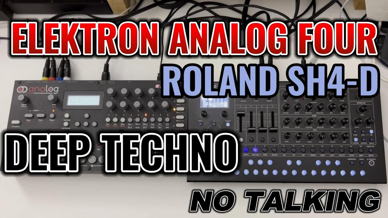 Elektron Analog Four, Roland SH4 D  (DEEP TECHNO No talking)