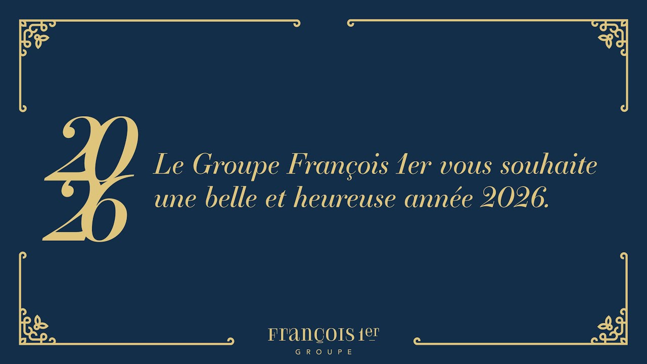 Le Groupe François 1er vous souhaite une belle année 2026