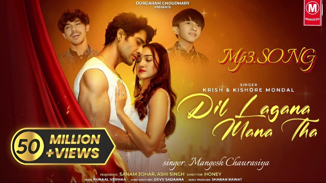 Dil Lagana Mana Tha (Official MV) Krish & Kishore Mondal | Kunaal V Devv S | M_M Love video #newsong