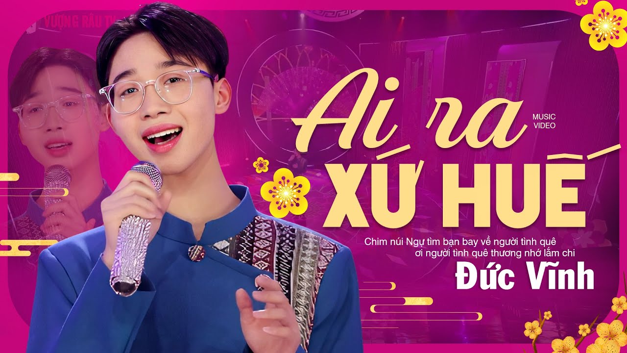 Ai Ra Xứ Huế - Đức Vĩnh | Ca Khúc Huế Thương Hay Nhất